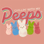 Chilling with My PEEPS- T-Shirt