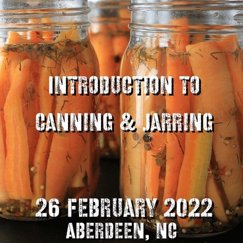 Introduction to Canning and Jarring: 26 February 2022 (Aberdeen, NC)