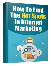 How to Find Hot Spots in the Internet Marketing digital ebook cover