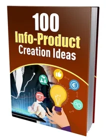 100 Info-Product Creation Ideas digital ebook cover