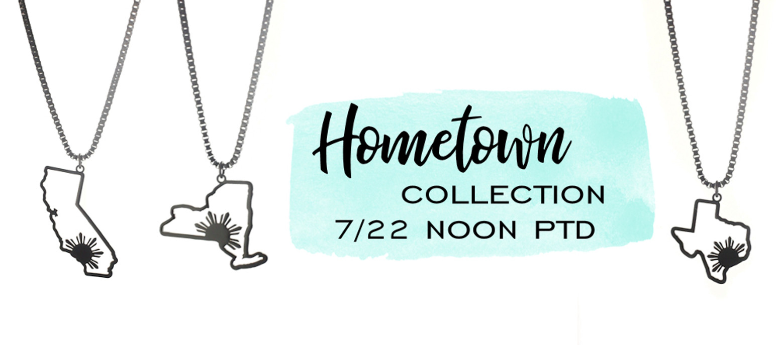 Hometown Collection Launching July 22! Hometown Collection Launching July 22!