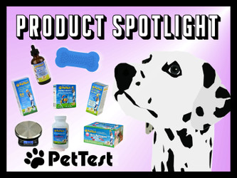 PetTest Product Spotlight for July 2022