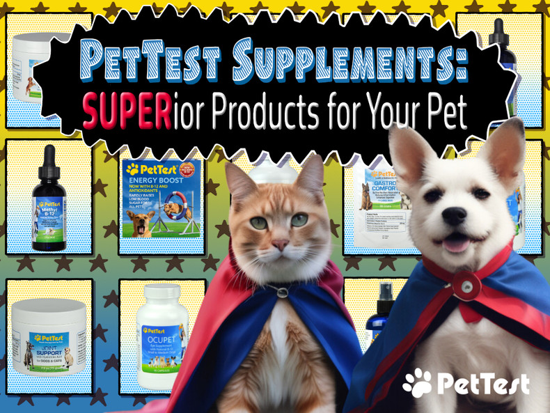 PetTest Supplements: SUPERior Products for Your Pet