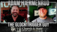The Glock Trigger Guy on Church and State