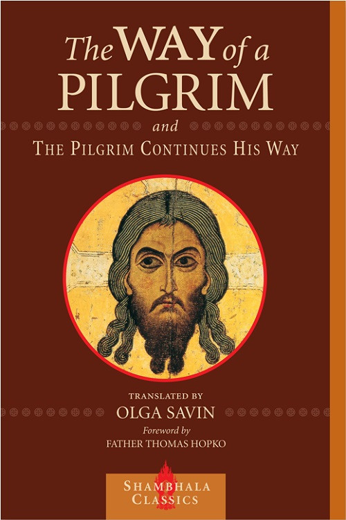 The Way of a Pilgrim & The Pilgrim Continues His Way - Ancient