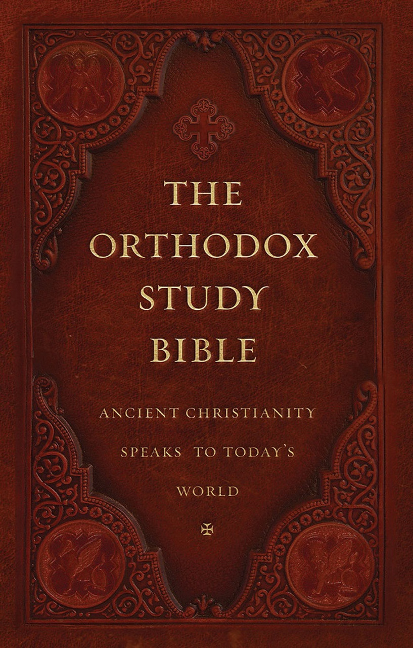 The Orthodox Study Bible, Ancient Faith Edition, Hardcover: Ancient  Christianity Speaks to Today’s World