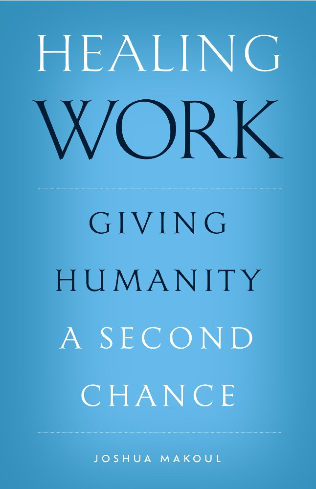Healing Work: Giving Humanity a Second Chance - Ancient Faith Store