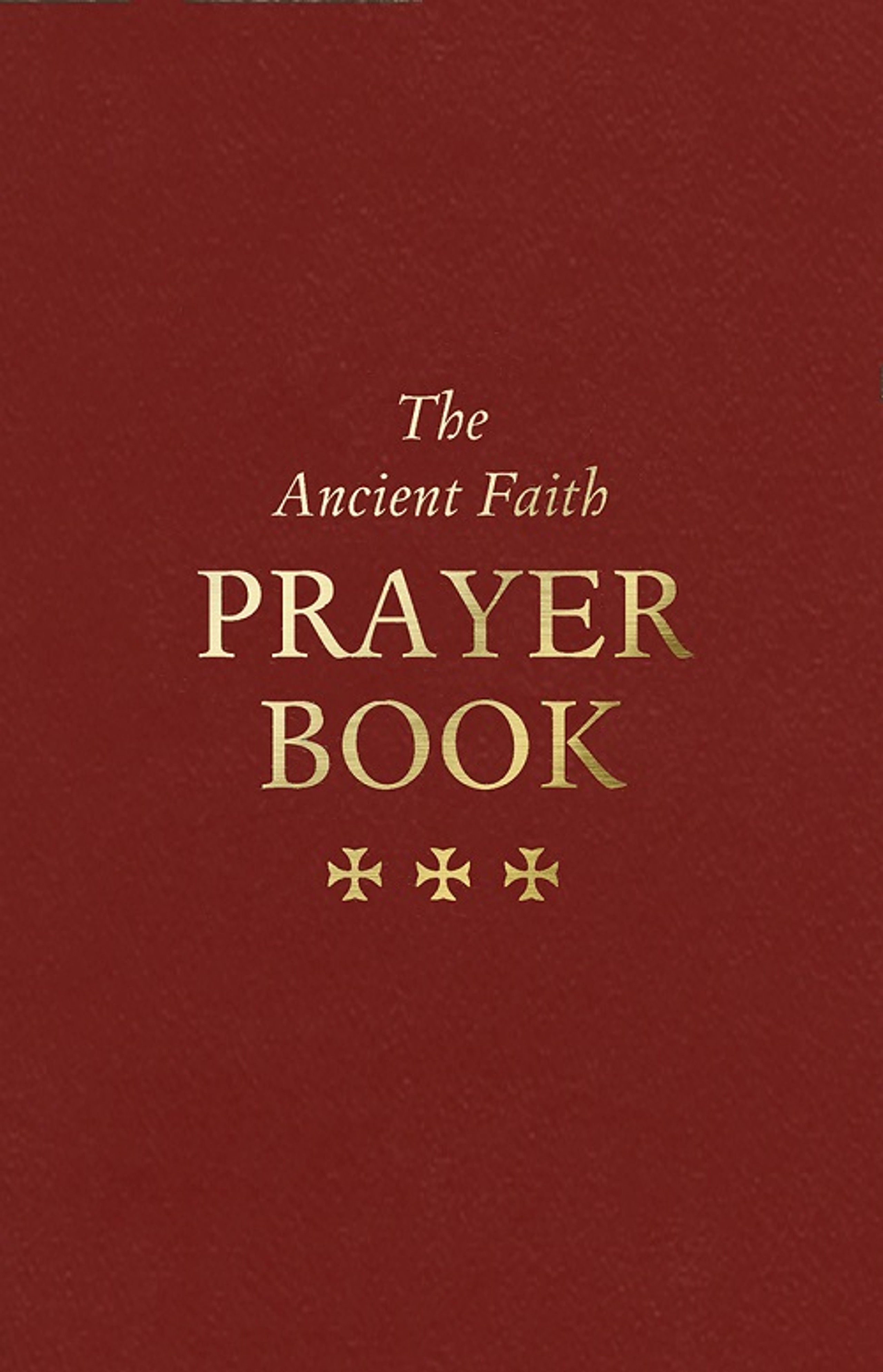 The Ancient Faith Prayer Book Ancient Faith Store