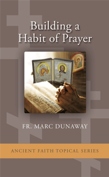 Building A Habit of Prayer Building A Habit of Prayer