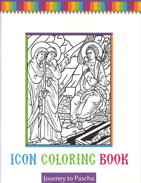 Icon Coloring Book: Journey to Pascha. For ages 5-10 years. Icon Coloring Book: Journey to Pascha. For ages 5-10 years.