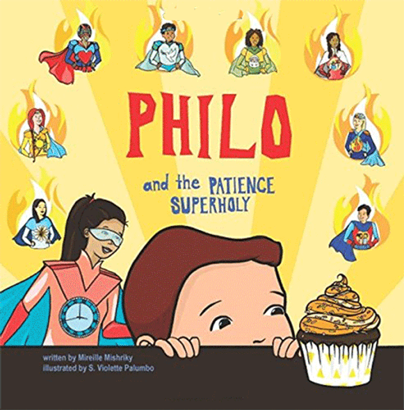 Philo and the Patience Superholy by Mireille Mishriky, illustrated by S. Violette Palumbo