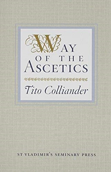 Way of the Ascetics by Tito Colliander Way of the Ascetics by Tito Colliander