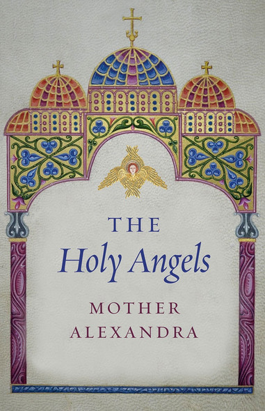 The Holy Angels by Mother Alexandra