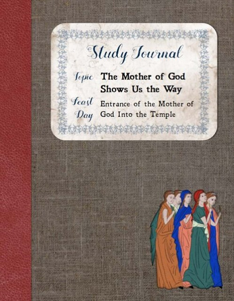 Study Journal: The Mother of God Shows Us the Way