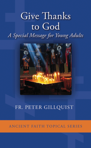 Give Thanks To God: A Special Message for Young Adults Give Thanks To God: A Special Message for Young Adults