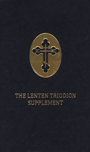 Lenten Triodion Supplement translated by Mother Mary and Archimandrite Kallistos Ware