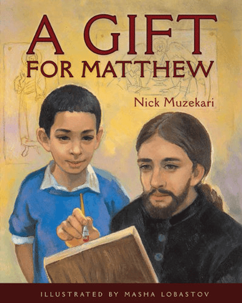 A Gift for Matthew, hardcover edition by Nick Muzekari, with illustrations by Masha Lobastov