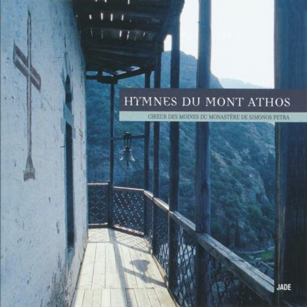 Hymns of Mount Athos by the Monks of Simonopetra Monastery