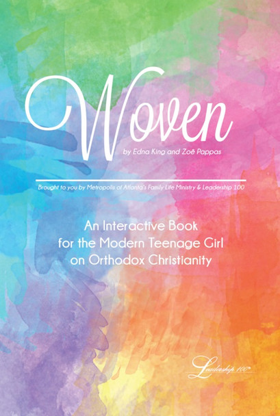 Woven: An Interactive Book for the Modern Teenage Girl on Orthodox Christianity