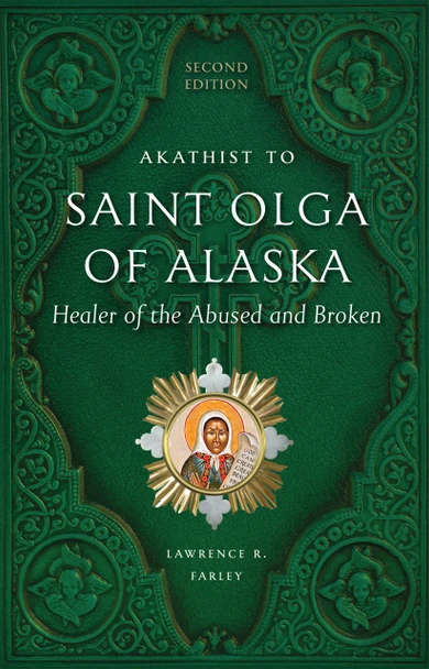 Akathist to Saint Olga of Alaskaby Archpriest Lawrence R. Farley