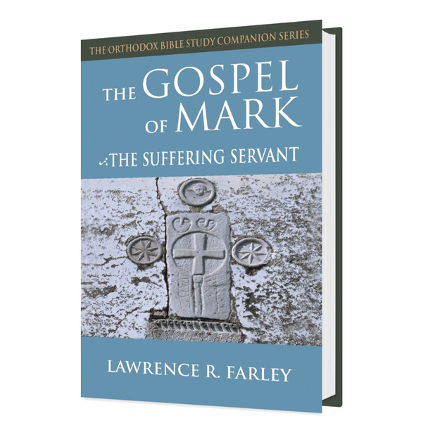 The Gospel of Mark: The Suffering Servant, Hardcover Edition
