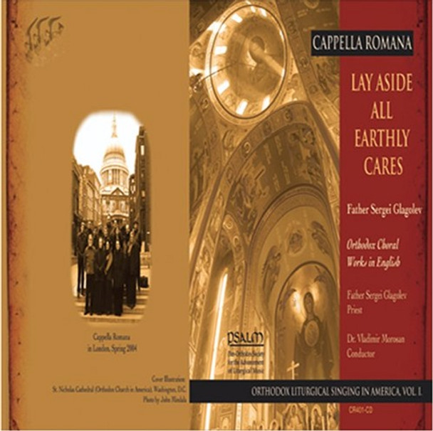 CD Lay Aside All Earthly Cares. In English, sung by Cappella Romana.