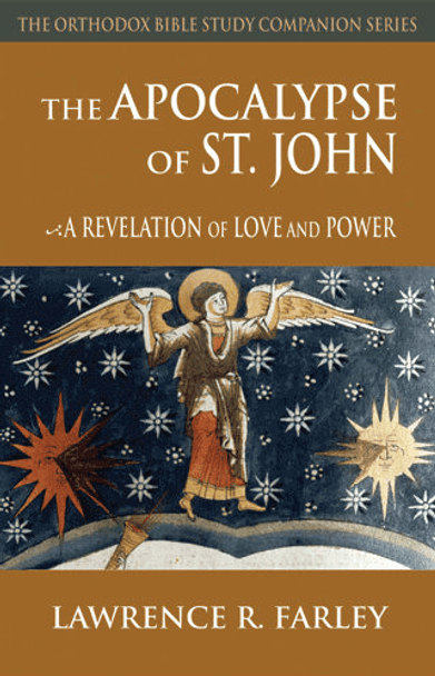 The Apocalypse of Saint John: A Revelation of Love and Power by Lawrence Farley