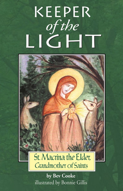 Keeper of the Light: Saint Macrina the Elder, Grandmother of