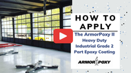 How to Apply The ArmorPoxy II - Super Heavy Duty Industrial Grade 2 Part Epoxy Coating