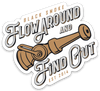 Flow Around and Find Out Sticker