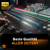 Hi-Res audio,  beste qualität aller zeiten?