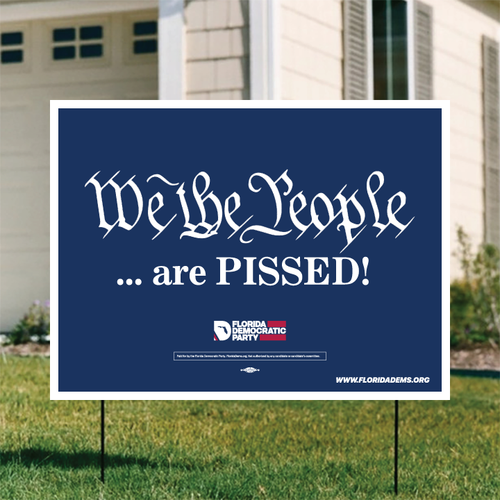 We The People (24" x 18" Coroplast Yard Sign)