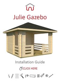 Julie Gazebo Installation Guide