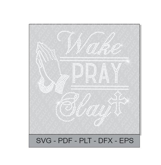 Rhinestone Template - Wake Pray Slay