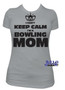 HT Vinyl - BLM - I Can't Keep Calm I'm A Bowling Mom