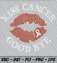 Rhinestone SVG - Kiss Cancer Goodbye