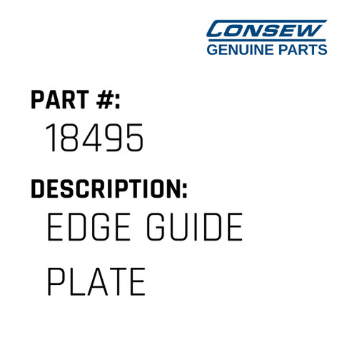 Edge Guide Plate - Consew #18495 Genuine Consew Part