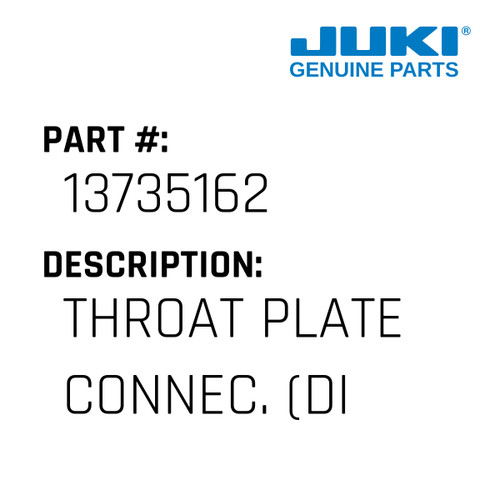 Throat Plate  Connec. - Juki #13735162 Genuine Juki Part