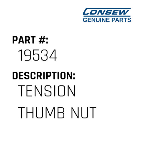 Tension Thumb Nut - Consew #19534 Genuine Consew Part