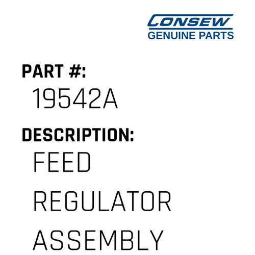 Feed Regulator Assembly - Consew #19542A Genuine Consew Part