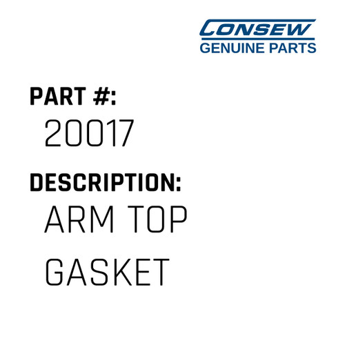 Arm Top Gasket - Consew #20017 Genuine Consew Part