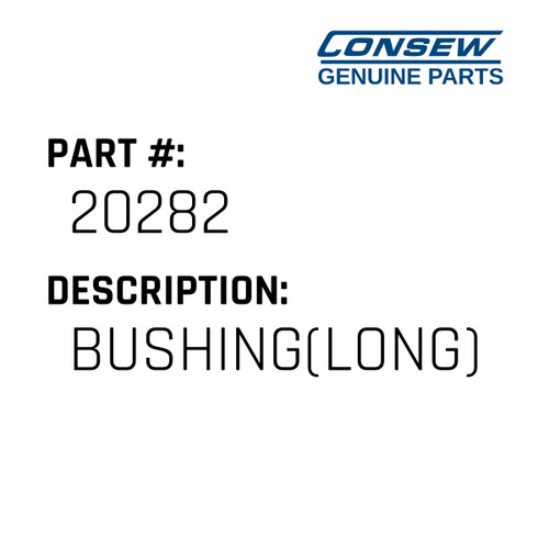 Bushing(Long)For 20280 - Consew #20282 Genuine Consew Part