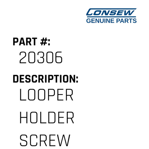 Looper Holder Screw - Consew #20306 Genuine Consew Part