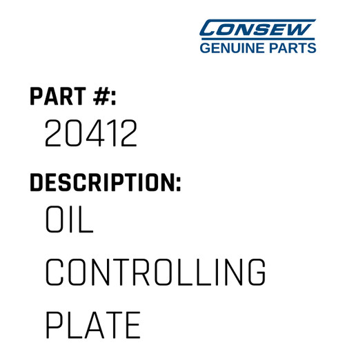 Oil Controlling Plate - Consew #20412 Genuine Consew Part