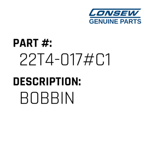 Bobbin - Consew #22T4-017#C1 Genuine Consew Part