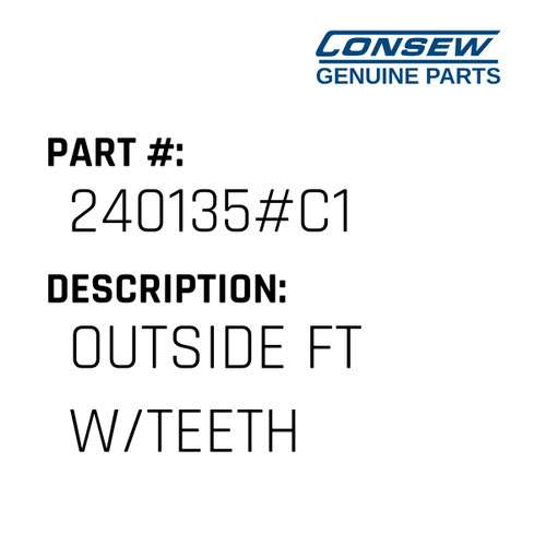 Outside Ft W/Teeth - Consew #240135#C1 Genuine Consew Part