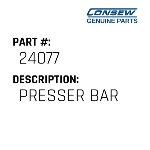 Presser Bar - Consew #24077 Genuine Consew Part