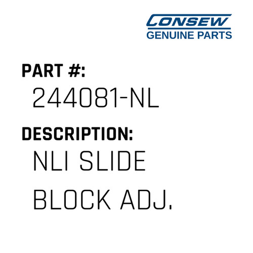 Nli Slide Block Adj. - Consew #244081-NL Genuine Consew Part