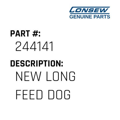 New Long Feed Dog - Consew #244141 Genuine Consew Part