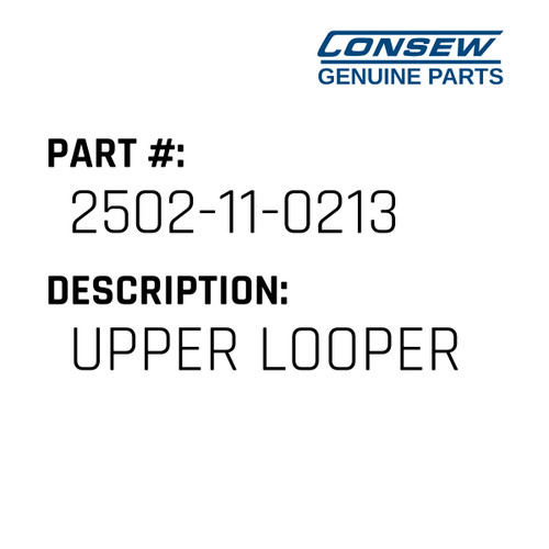 Upper Looper - Consew #2502-11-0213 Genuine Consew Part